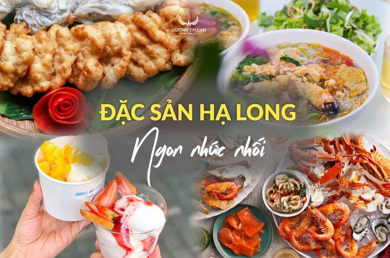 Ẩm thực Hạ Long nổi bật với hải sản tươi ngon và nhiều món đặc sản địa phương